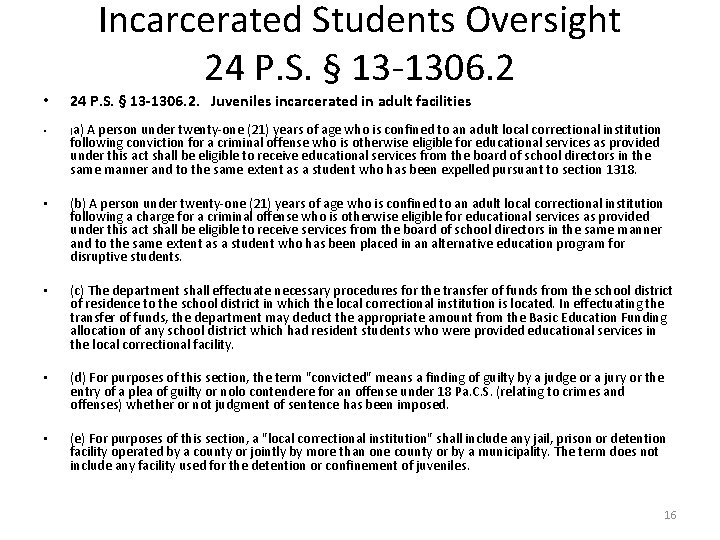 Incarcerated Students Oversight 24 P. S. § 13 -1306. 2 • 24 P. S.