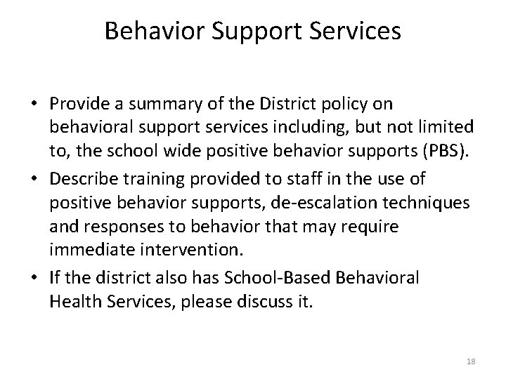 Behavior Support Services • Provide a summary of the District policy on behavioral support