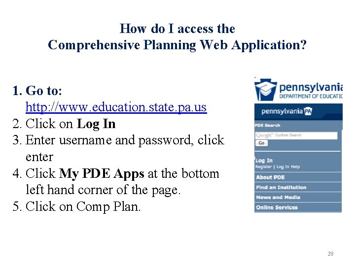 How do I access the Comprehensive Planning Web Application? 1. Go to: http: //www.