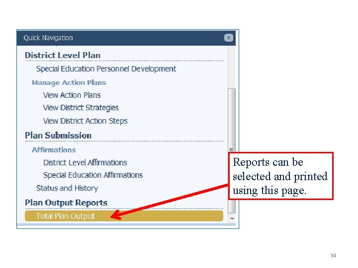 Reports can be selected and printed using this page. 34 