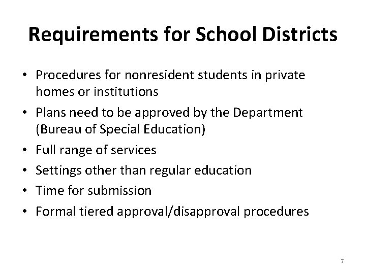 Requirements for School Districts • Procedures for nonresident students in private homes or institutions
