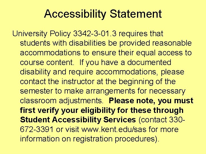 Accessibility Statement University Policy 3342 -3 -01. 3 requires that students with disabilities be
