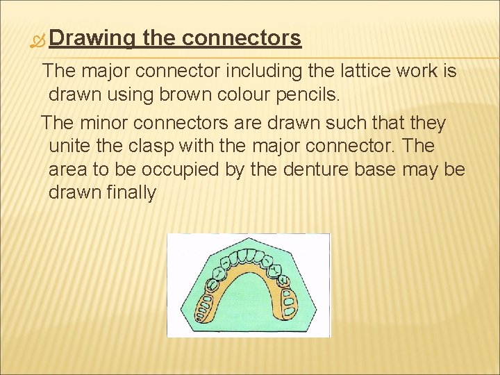  Drawing the connectors The major connector including the lattice work is drawn using