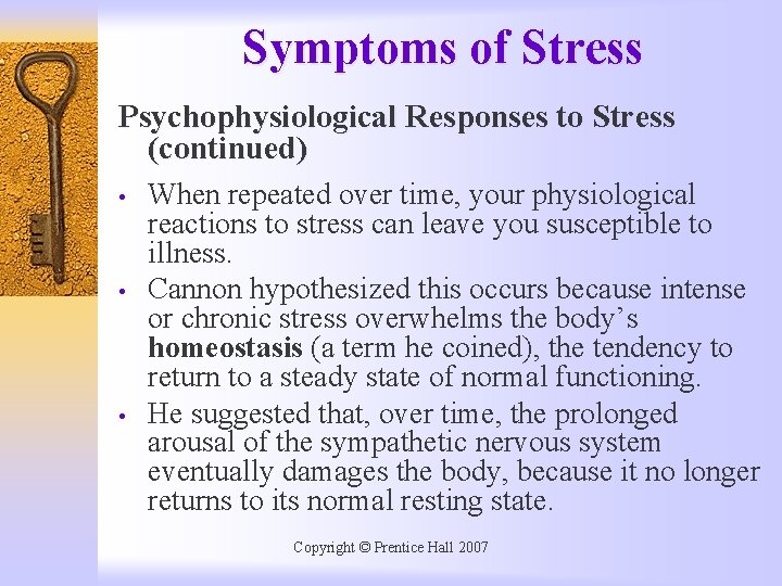 Symptoms of Stress Psychophysiological Responses to Stress (continued) • • • When repeated over