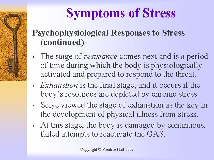 Symptoms of Stress Psychophysiological Responses to Stress (continued) • • The stage of resistance