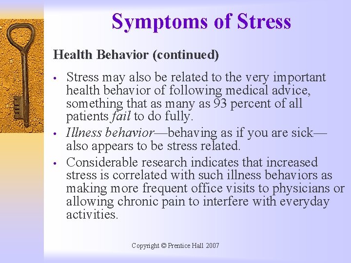 Symptoms of Stress Health Behavior (continued) • • • Stress may also be related