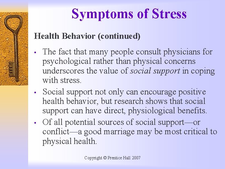Symptoms of Stress Health Behavior (continued) • • • The fact that many people