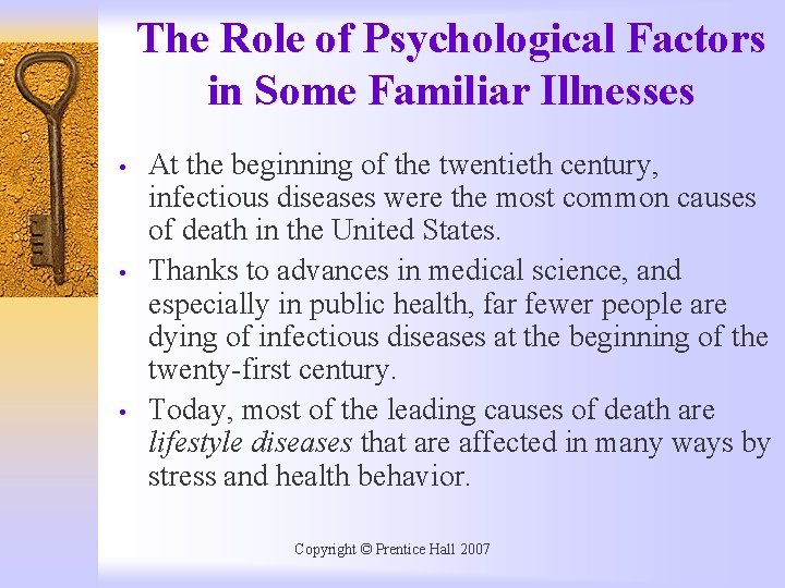 The Role of Psychological Factors in Some Familiar Illnesses • • • At the