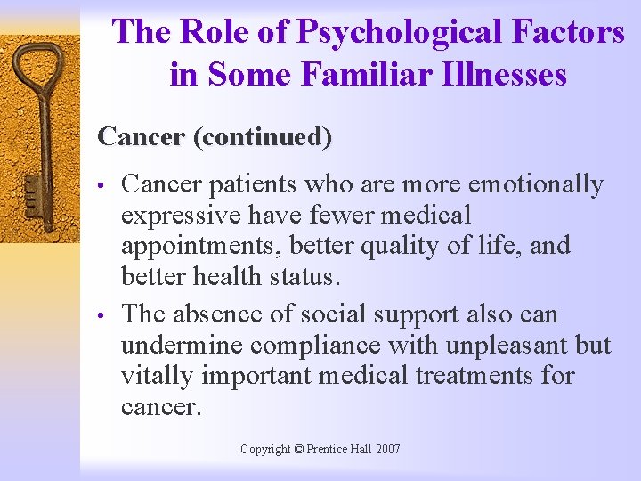 The Role of Psychological Factors in Some Familiar Illnesses Cancer (continued) • • Cancer