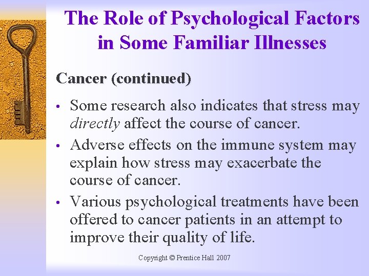 The Role of Psychological Factors in Some Familiar Illnesses Cancer (continued) • • •