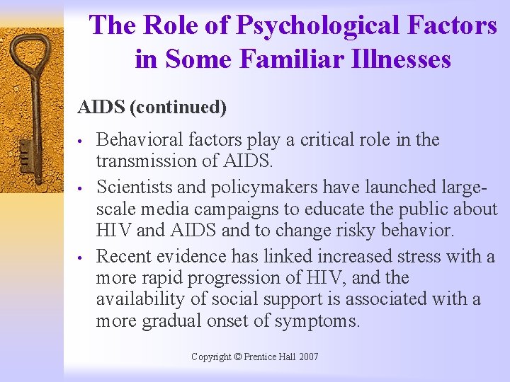The Role of Psychological Factors in Some Familiar Illnesses AIDS (continued) • • •