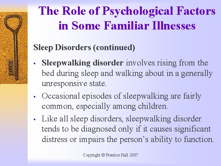 The Role of Psychological Factors in Some Familiar Illnesses Sleep Disorders (continued) • •