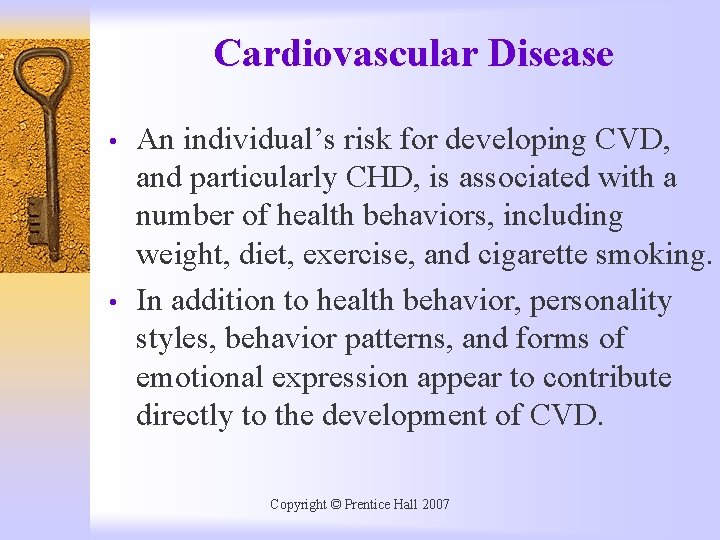 Cardiovascular Disease • • An individual’s risk for developing CVD, and particularly CHD, is