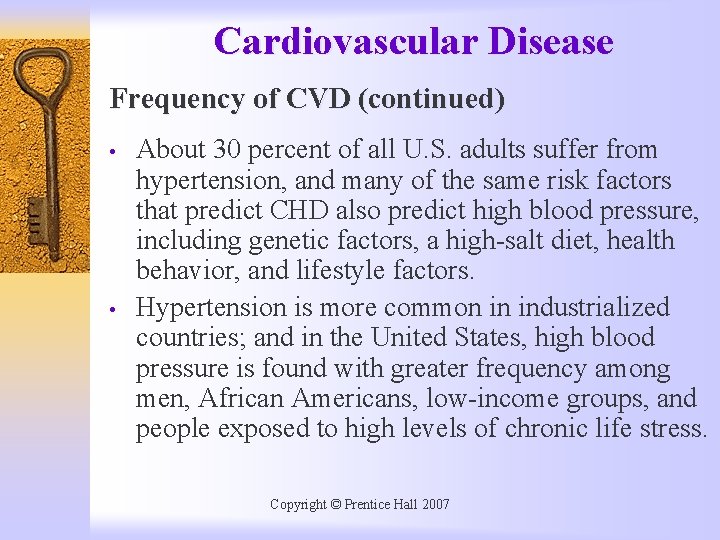 Cardiovascular Disease Frequency of CVD (continued) • • About 30 percent of all U.