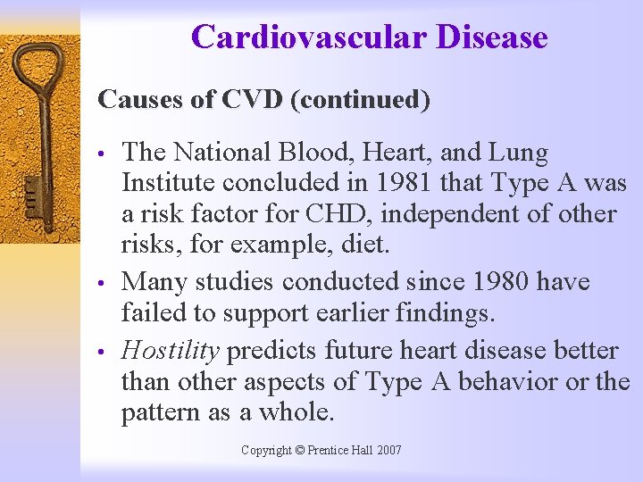 Cardiovascular Disease Causes of CVD (continued) • • • The National Blood, Heart, and