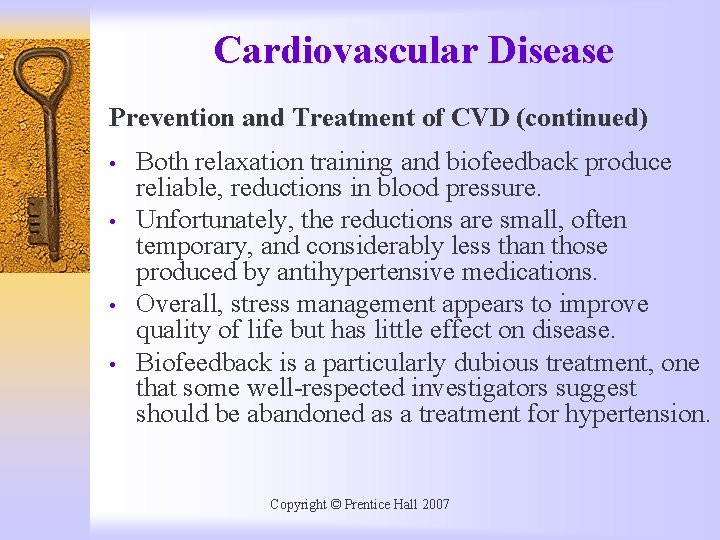 Cardiovascular Disease Prevention and Treatment of CVD (continued) • • Both relaxation training and