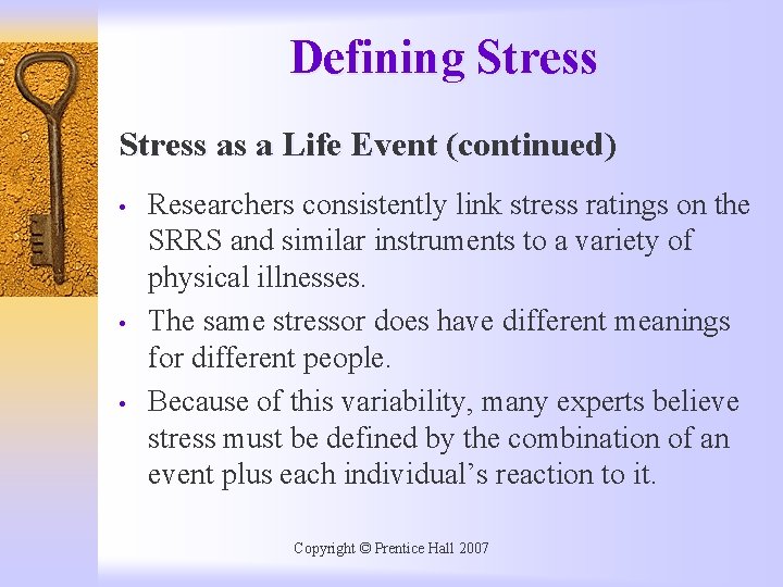 Defining Stress as a Life Event (continued) • • • Researchers consistently link stress