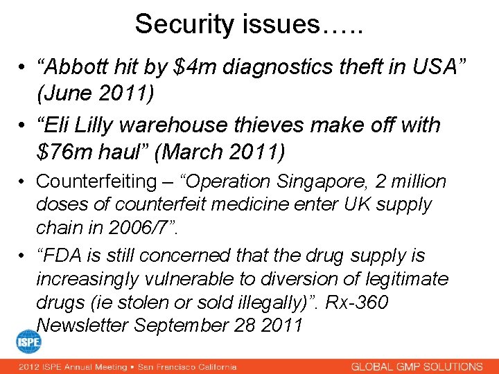 Security issues…. . • “Abbott hit by $4 m diagnostics theft in USA” (June