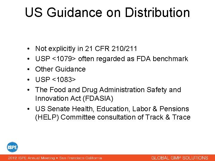 US Guidance on Distribution • • • Not explicitly in 21 CFR 210/211 USP