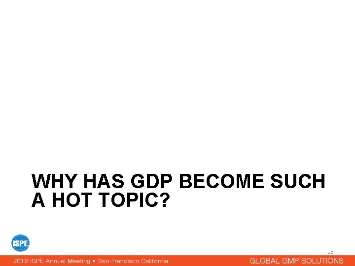 WHY HAS GDP BECOME SUCH A HOT TOPIC? • 8 