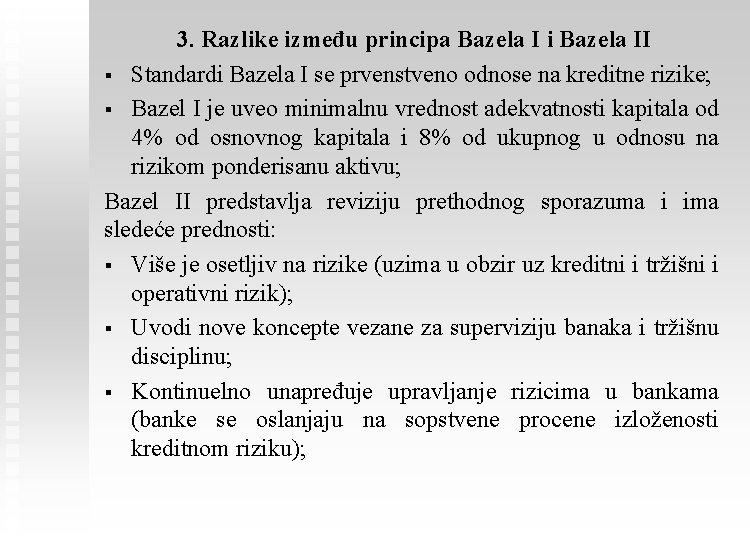 3. Razlike između principa Bazela I i Bazela II § Standardi Bazela I se
