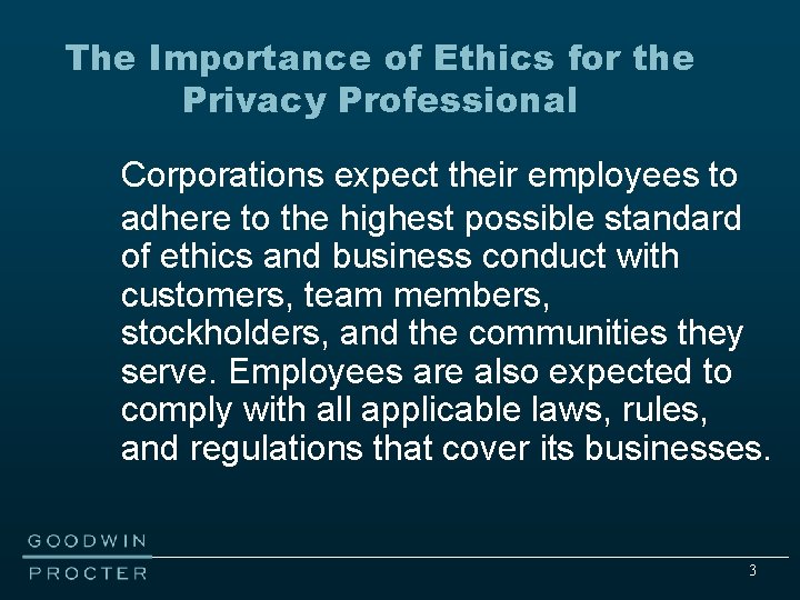 The Importance of Ethics for the Privacy Professional Corporations expect their employees to adhere