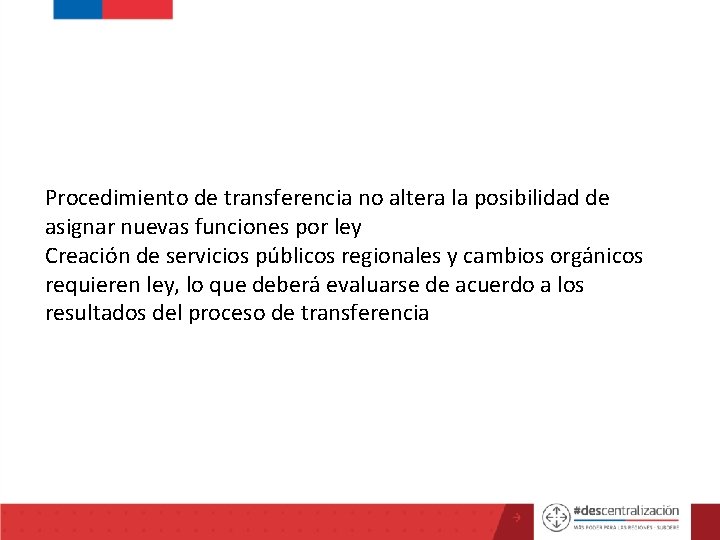 Procedimiento de transferencia no altera la posibilidad de asignar nuevas funciones por ley Creación