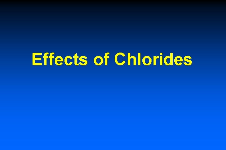 Effects of Chlorides 