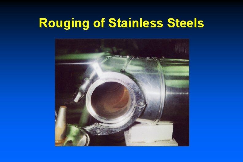 Rouging of Stainless Steels 