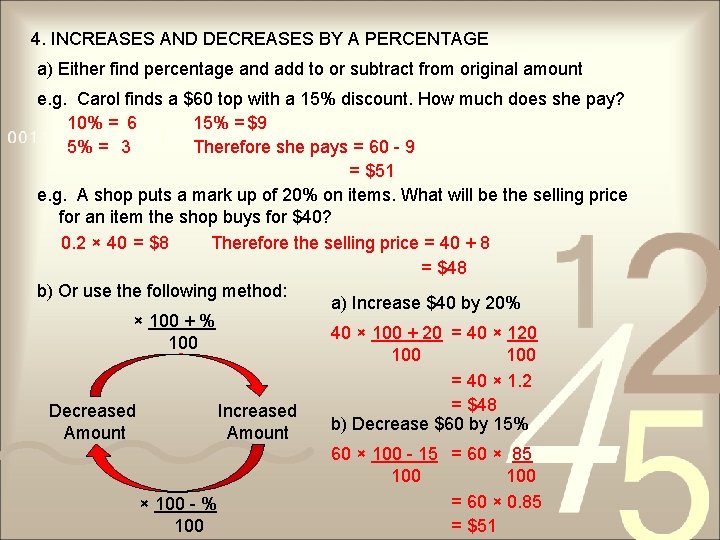 4. INCREASES AND DECREASES BY A PERCENTAGE a) Either find percentage and add to