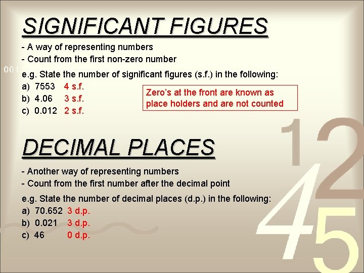 SIGNIFICANT FIGURES - A way of representing numbers - Count from the first non-zero