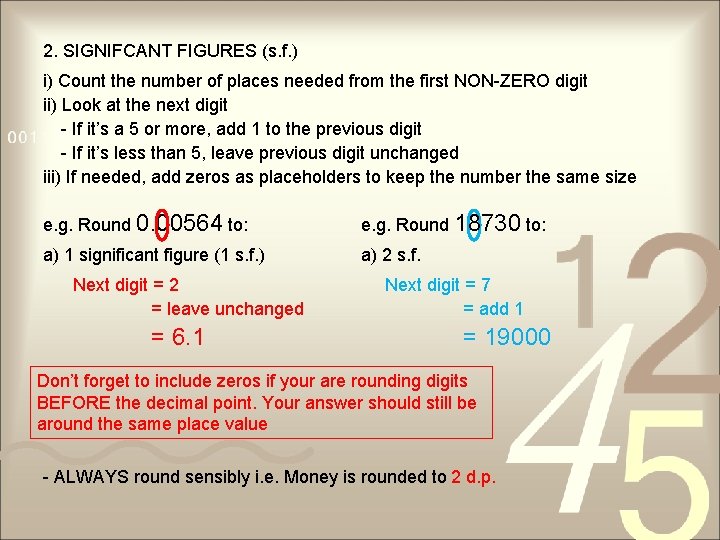 2. SIGNIFCANT FIGURES (s. f. ) i) Count the number of places needed from