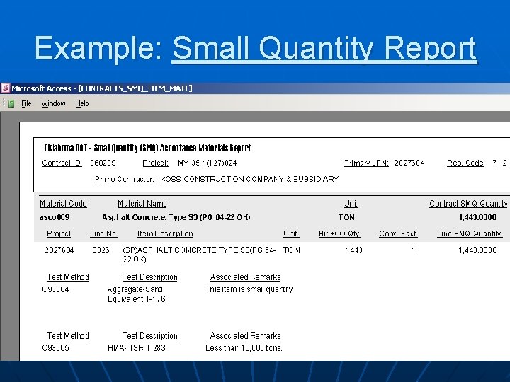 Example: Small Quantity Report Example: Small Quantity Report