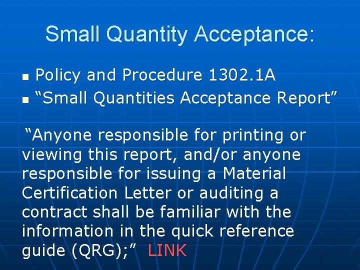 Small Quantity Acceptance: n n Policy and Procedure 1302. 1 A “Small Quantities Acceptance Small Quantity Acceptance: n n Policy and Procedure 1302. 1 A “Small Quantities Acceptance