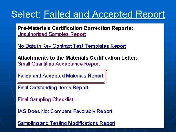 Select: Failed and Accepted Report Select: Failed and Accepted Report