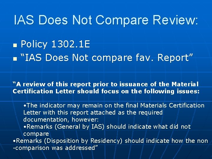 IAS Does Not Compare Review: n n Policy 1302. 1 E “IAS Does Not