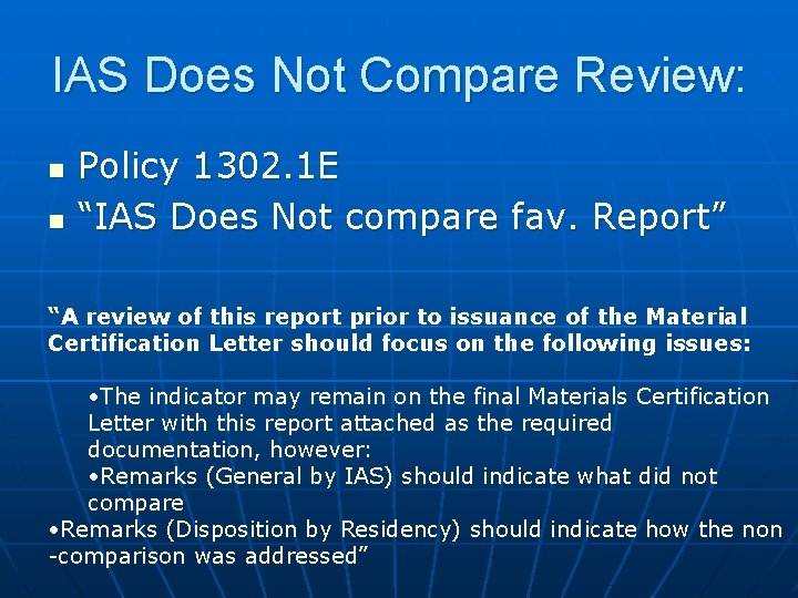 IAS Does Not Compare Review: n n Policy 1302. 1 E “IAS Does Not IAS Does Not Compare Review: n n Policy 1302. 1 E “IAS Does Not