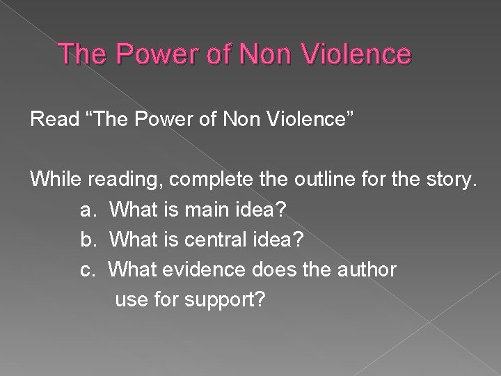 The Power of Non Violence Read “The Power of Non Violence” While reading, complete