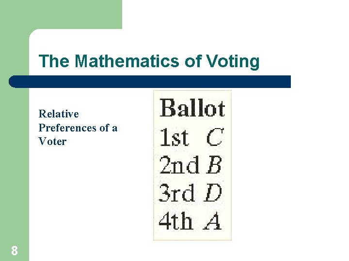 The Mathematics of Voting Relative Preferences of a Voter 8 