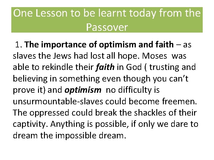 One Lesson to be learnt today from the Passover 1. The importance of optimism
