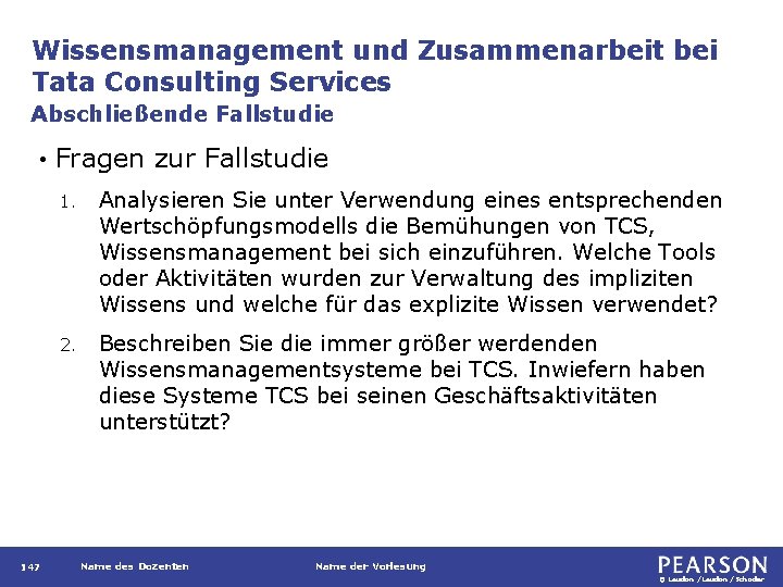 Wissensmanagement und Zusammenarbeit bei Tata Consulting Services Abschließende Fallstudie • 147 Fragen zur Fallstudie