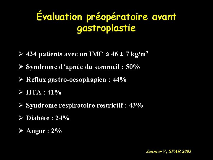 Évaluation préopératoire avant gastroplastie Ø 434 patients avec un IMC à 46 ± 7