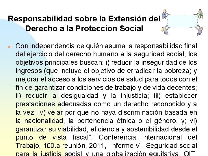 Responsabilidad sobre la Extensión del Derecho a la Proteccion Social n Con independencia de