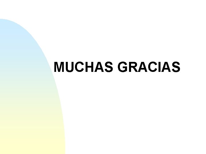 MUCHAS GRACIAS 