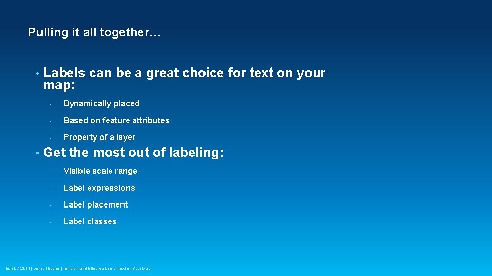 Pulling it all together… • • Labels can be a great choice for text Pulling it all together… • • Labels can be a great choice for text