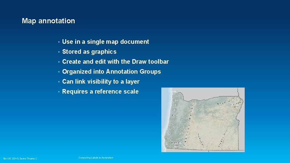 Map annotation Esri UC 2014 | Demo Theater | • Use in a single