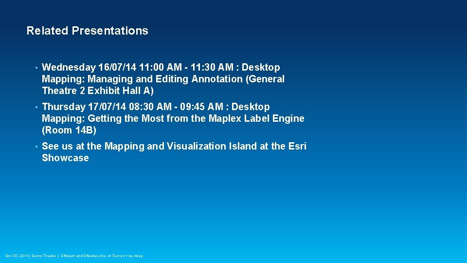 Related Presentations • Wednesday 16/07/14 11: 00 AM - 11: 30 AM : Desktop