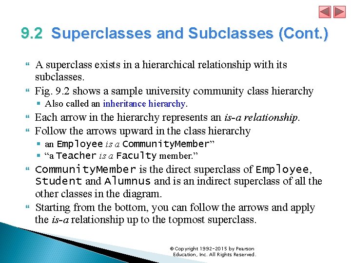 9. 2 Superclasses and Subclasses (Cont. ) A superclass exists in a hierarchical relationship