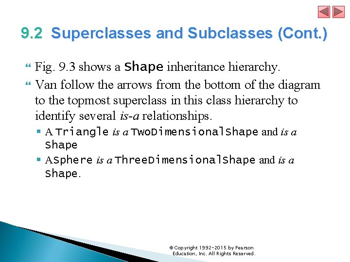 9. 2 Superclasses and Subclasses (Cont. ) Fig. 9. 3 shows a Shape inheritance