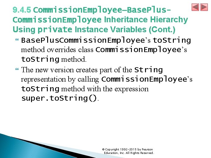 9. 4. 5 Commission. Employee–Base. Plus. Commission. Employee Inheritance Hierarchy Using private Instance Variables